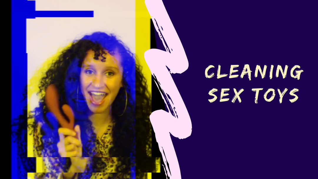Cleaning Sex Toys | Sweet Vibes